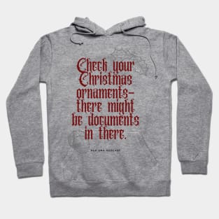 Check Your Christmas Ornaments Hoodie